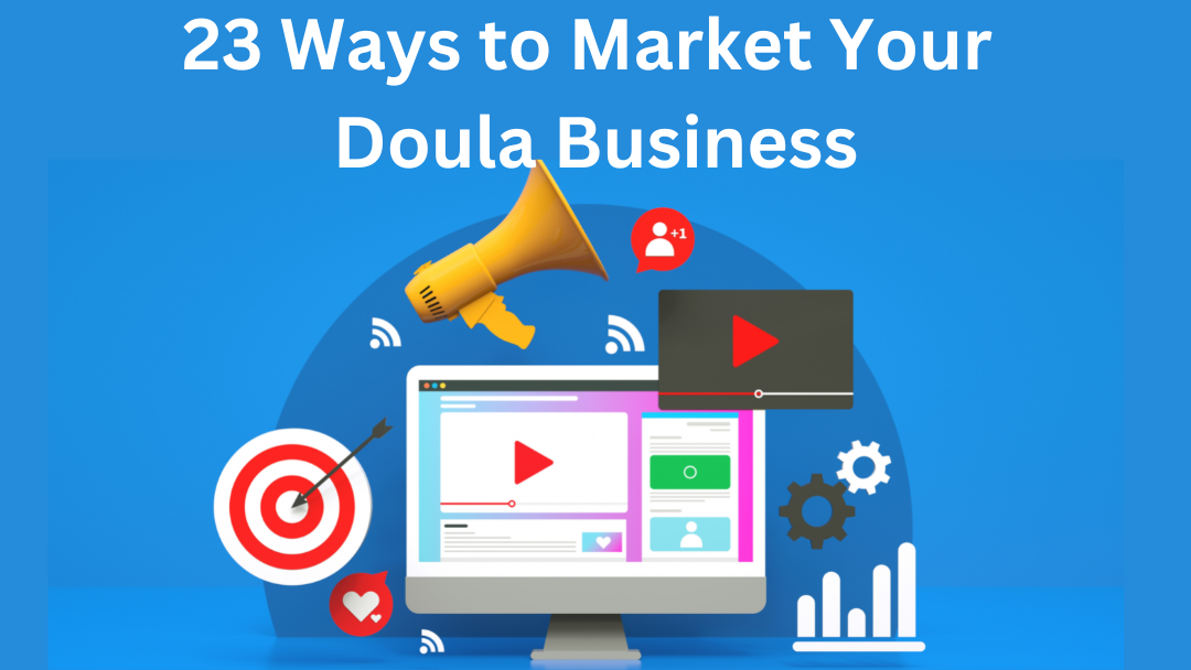 23 Ways to Market Your Doula Business